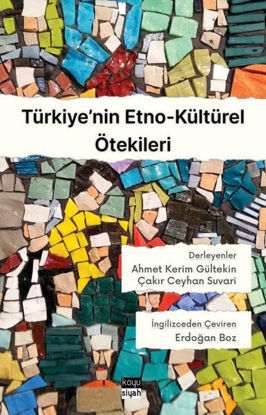 Türkiye'nin Etno - Kültürel Ötekileri resmi
