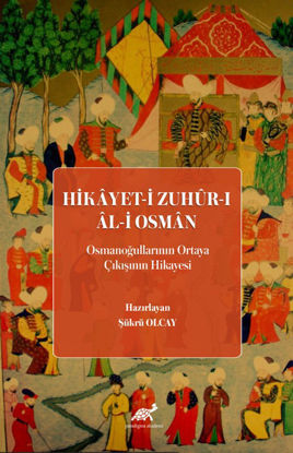 Hikâyet-i Zuhûr-ı Âl-i Osmân (Osmanoğullarının Ortaya Çıkışının Hikayesi) resmi