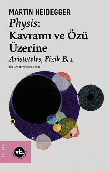 Physis: Kavramı ve Özü Üzerine - Aristoteles Fizik B 1 resmi