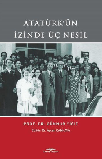 Atatürk'ün İzinde Üç Nesil resmi