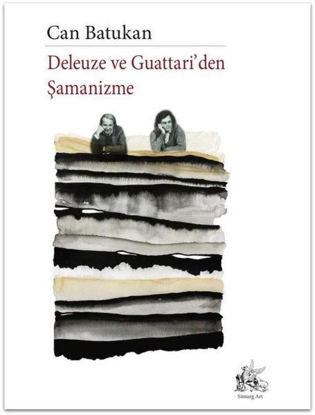 Deleuze ve Guattari'den Şamanizme resmi