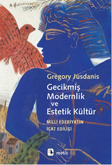 Gecikmiş Modernlik ve Estetik Kültür resmi