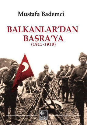 Balkanlar'dan Basra'ya 1911-1918 resmi