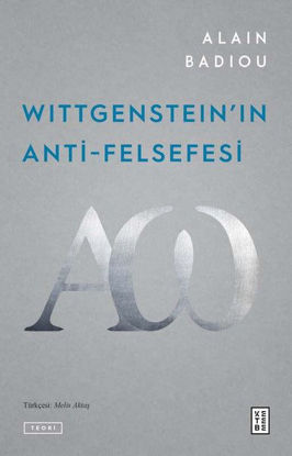 Wittgenstein'ın Anti - Felsefesi resmi