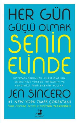 Her Gün Güçlü Olmak Senin Elinde resmi