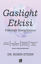 Gaslight Etkisi - Psikolojik Manipülasyon resmi