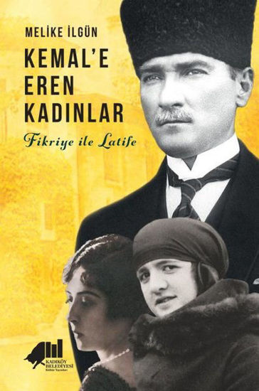 Kemal'e Eren Kadınlar - Fikriye ile Latife resmi