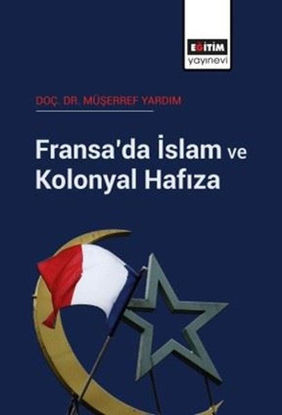 Fransa'da İslam ve Kolonyal Hafıza resmi