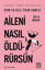 Aileni Nasıl Öldürürsün resmi