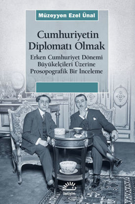 Cumhuriyet'in Diplomatı Olmak resmi