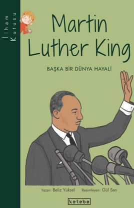 Martin Luther King: Başka Bir Dünya Hayali-İlham Kutusu resmi