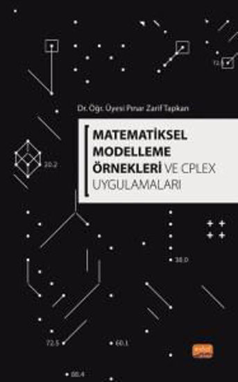 Matematiksel Modelleme Örnekleri ve CPLEX Uygulamaları resmi