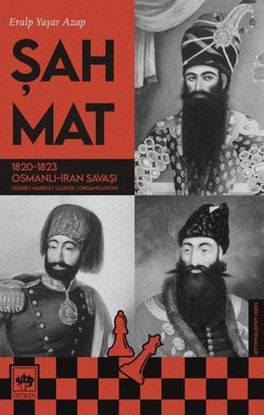 Şah Mat: 1820-1823 Osmanlı - İran Savaşı resmi