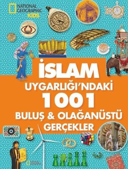 İslam Uygarlığı'ndaki 1001 Buluş ve Olağanüstü Gerçekler resmi
