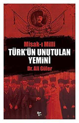 Türk'ün Unutulan Yemini Misak-ı Milli resmi