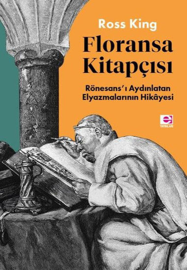 Floransa Kitapçısı: Rönesans'ı Aydınlatan Elyazmalarının Hikayesi resmi