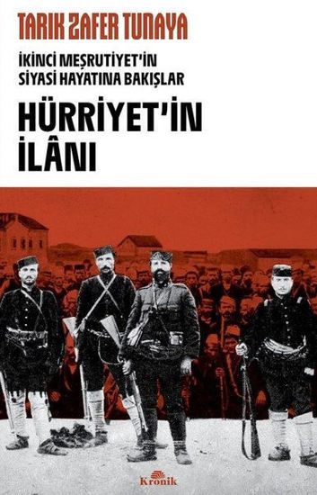 Hürriyet'in İlanı: İkinci Meşrutiyet'in Siyasi Hayatına Bakışlar resmi