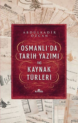 Osmanlı'da Tarih Yazımı ve Kaynak Türleri resmi