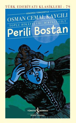 Perili Bostan: Toplu Hikayeleri Birinci Cilt - Ciltli resmi