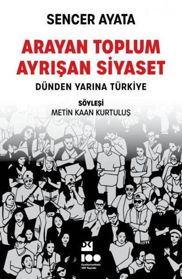 Arayan Toplum, Ayrışan Siyaset resmi