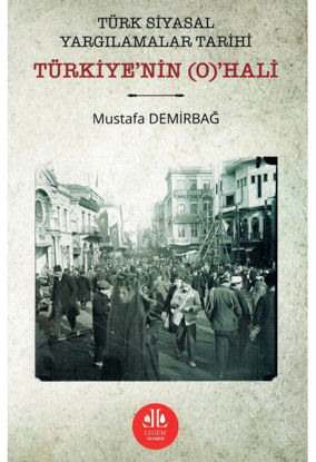 Türk Siyasal Yargılamalar Tarihi Türkiye'nin (O)'HALİ resmi