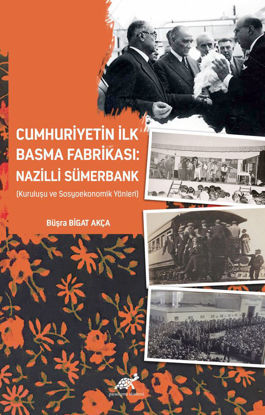 Cumhuriyetin İlk Basma Fabrikası: Nazilli Sümerbank resmi