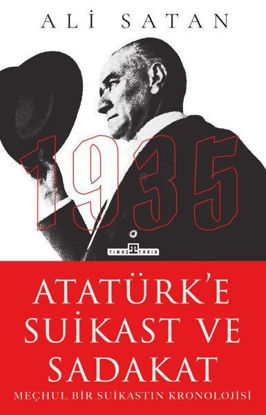 Atatürk'e Suikast ve Sadakat resmi