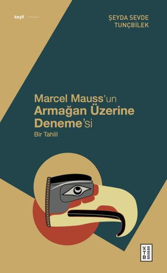 Marcel Mauss'un Armağan Üzerine Deneme'si - Bir Tahlil resmi