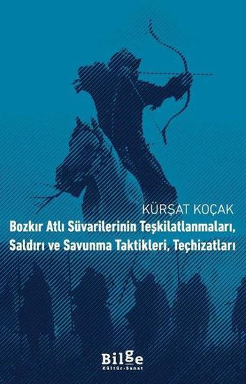 Bozkır Atlı Süvarilerinin Teşkilatlanmaları Saldırı ve Savunma Taktikleri Teçhizatları resmi