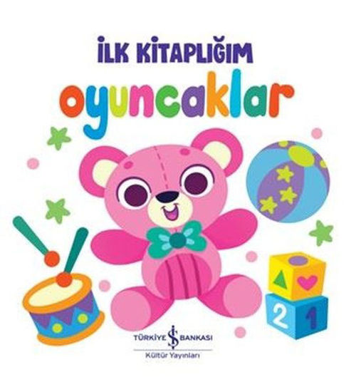 İlk Kitaplığım - Oyuncaklar resmi