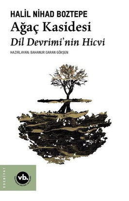 Ağaç Kasidesi - Dil Devrimi'nin Hicvi resmi