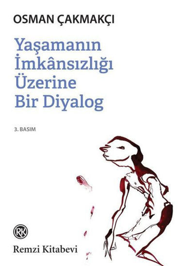 Yaşamanın İmkansızlığı Üzerine Bir Diyalog resmi