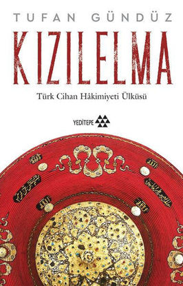 Kızılelma - Türk Cihan Hakimiyeti Ülküsü resmi