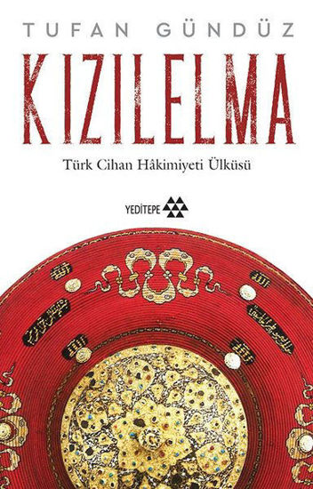 Kızılelma - Türk Cihan Hakimiyeti Ülküsü resmi