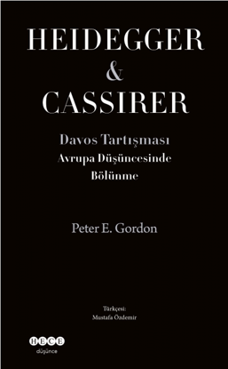 Avrupa Düşüncesinde Bölünme Heidegger ve Cassirer resmi