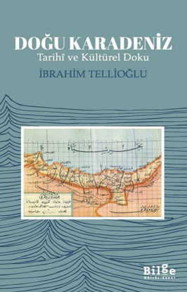 Doğu Karadeniz - Tarihi ve Kültürel Doku resmi