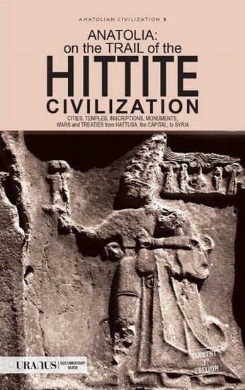 Anatolia: On the trail of the Hittite civilization resmi