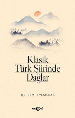 Klasik Türk Şiirinde Dağlar resmi