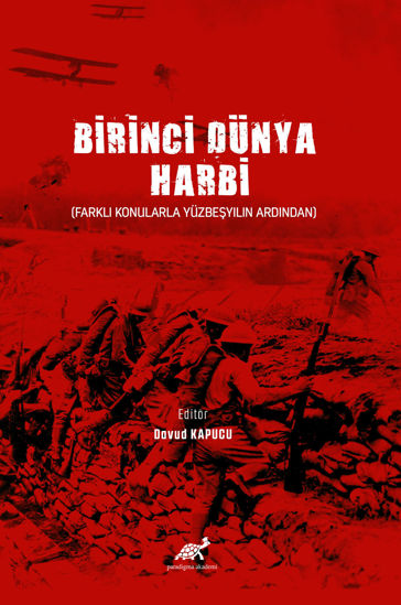 Birinci Dünya Harbi (Farklı Konularla Yüzbeşyılın Ardından) resmi