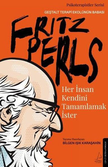 Fritz Perls - Her İnsan Kendini Tamamlamak İster resmi