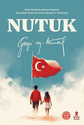 Nutuk: Gazi Mustafa Kemal Atatürk Çocuklarımıza Kurtuluş Savaşı'nı Anlatıyor resmi