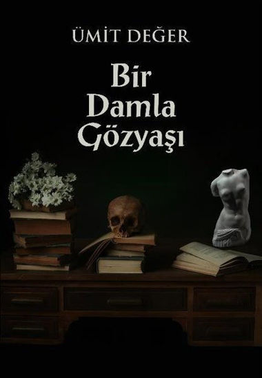 Bir Damla Gözyaşı resmi