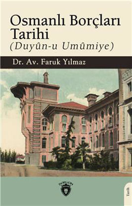 Osmanlı Borçları Tarihi (Duyun-U Umumiye) resmi