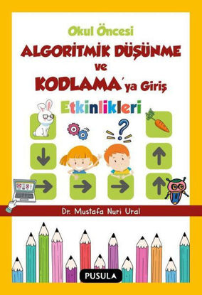 Okul Oncesi Algoritmik Dusunme ve Kodlamaya Giris Etkinlikleri resmi