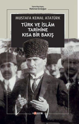 Türk ve İslam Tarihine Kısa Bir Bakış resmi