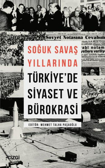 Soğuk Savaş Yıllarında Türkiye'de Siyaset ve Bürokrasi resmi