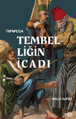 Osmanlı'da Tembelliğin İcadı resmi