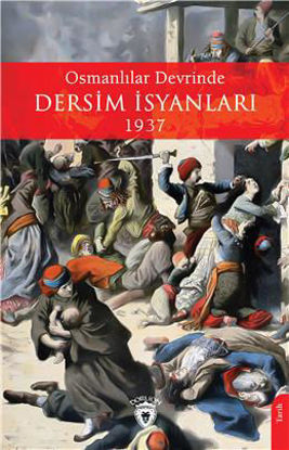 Osmanlılar Devrinde Dersim İsyanları resmi
