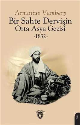 Bir Sahte Dervişin Orta Asya Gezisi - 1832 resmi