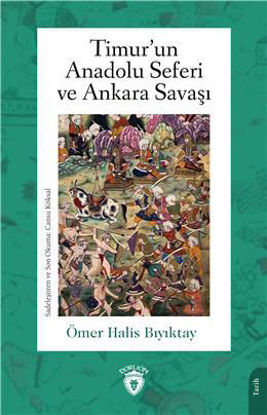 Timur'un Anadolu Seferi Ve Ankara Savaşı resmi